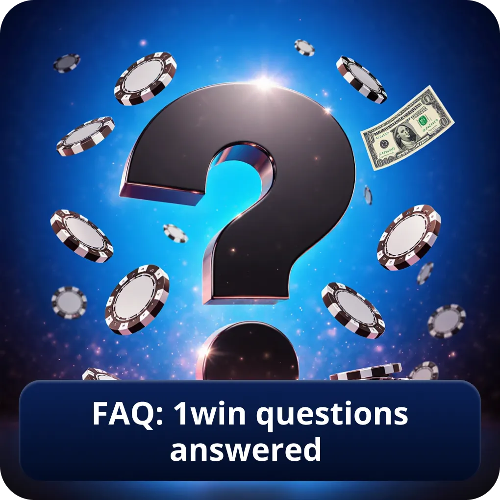 FAQ: 1win questions answered