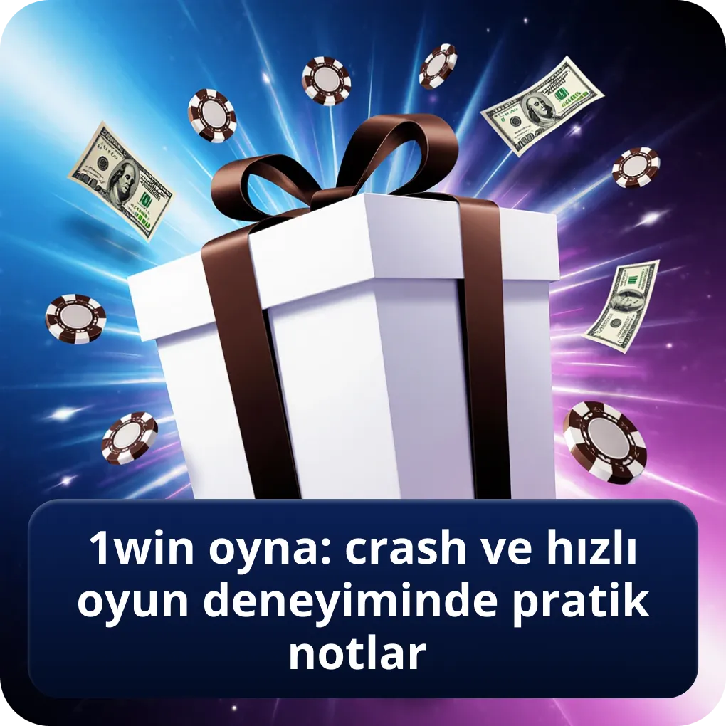 1win oyna: crash ve hızlı oyun deneyiminde pratik notlar