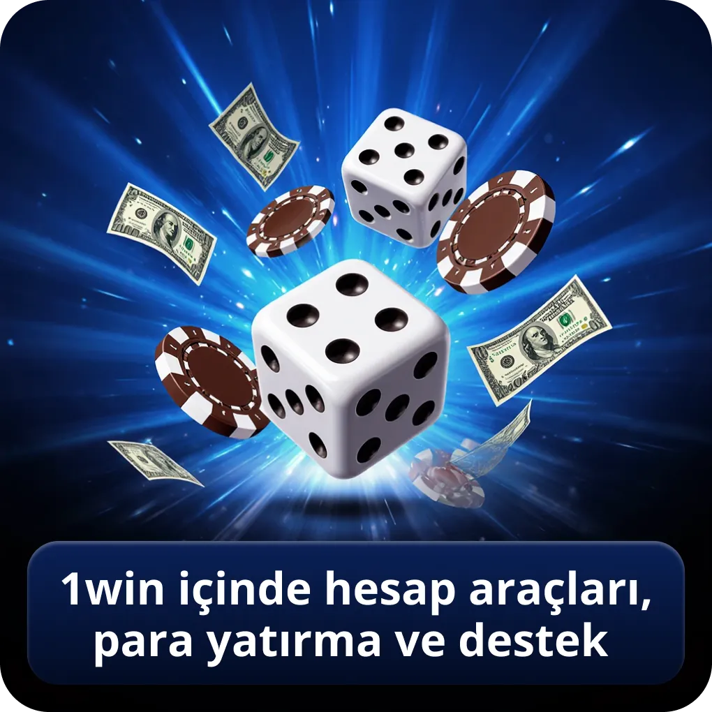 1win içinde hesap araçları, para yatırma ve destek