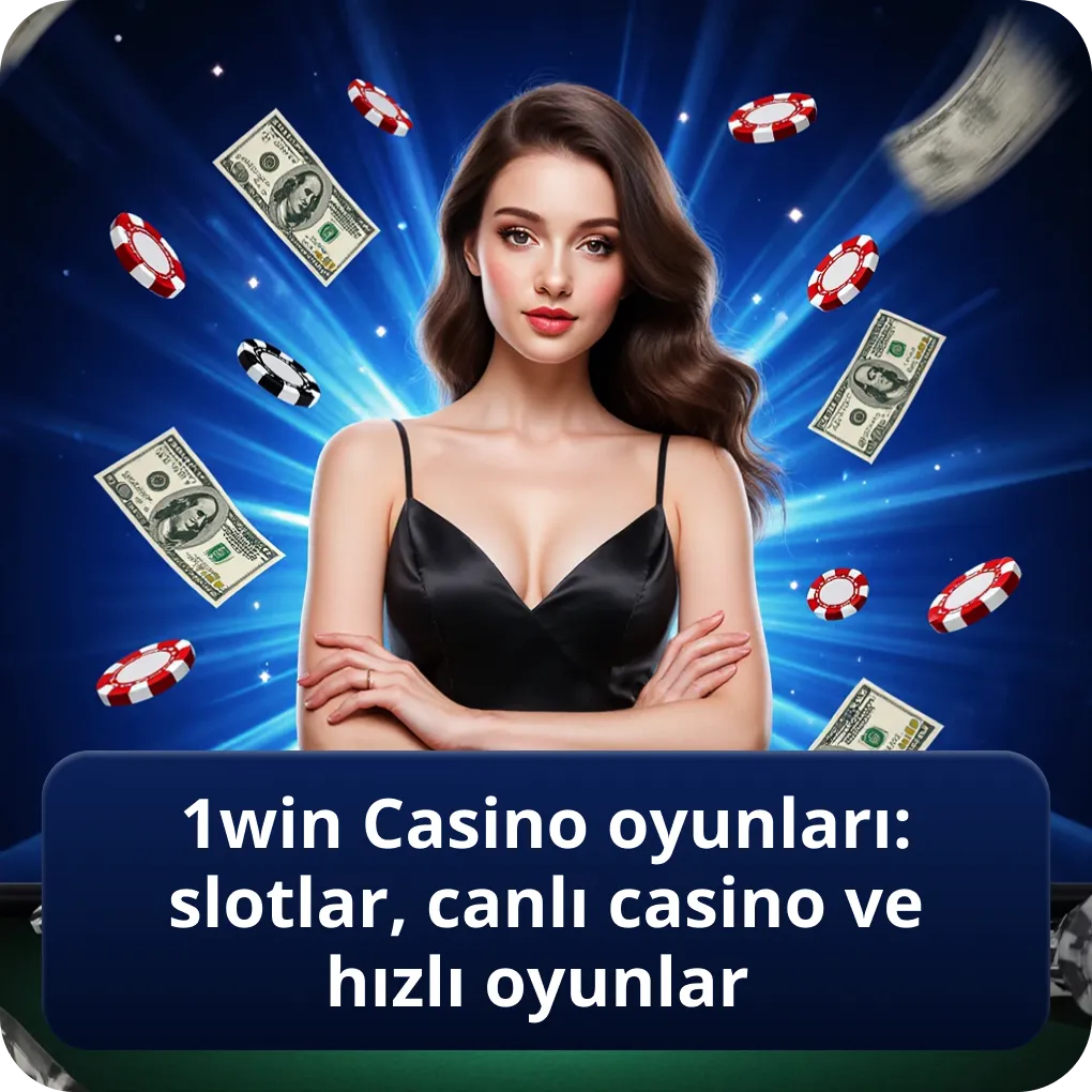 1win casino oyunları: slotlar, canlı casino ve hızlı oyunlar