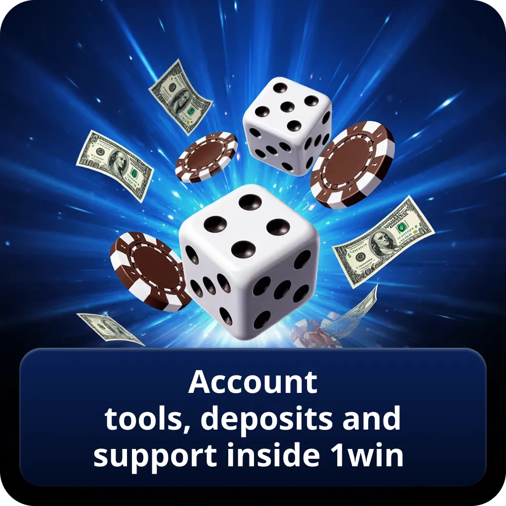 Account tools, deposits and support inside 1win