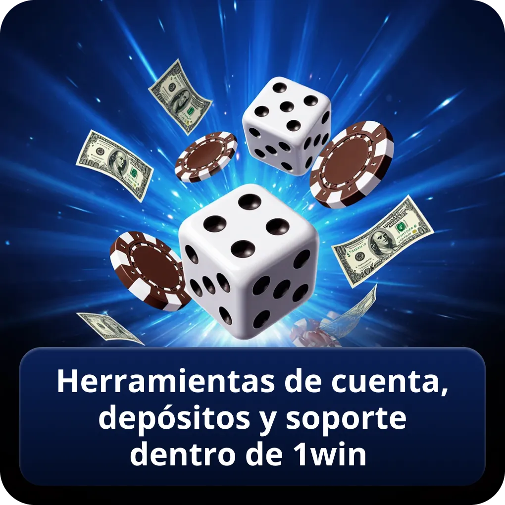 Herramientas de cuenta, depósitos y soporte dentro de 1win